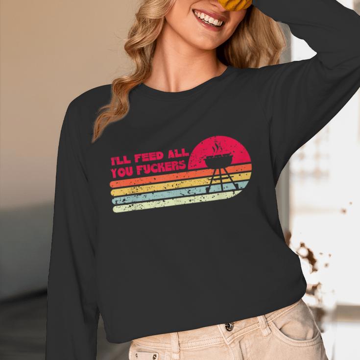 BBQ Dad Joke I'Ll Feed All You Fuckers Barbecue Cookout Chef Unisex Long Sleeve T-Shirt