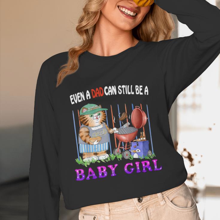 Even A Dad Can Still Be A Baby Girl BBQ Dad Cat Grilling Unisex Long Sleeve T-Shirt