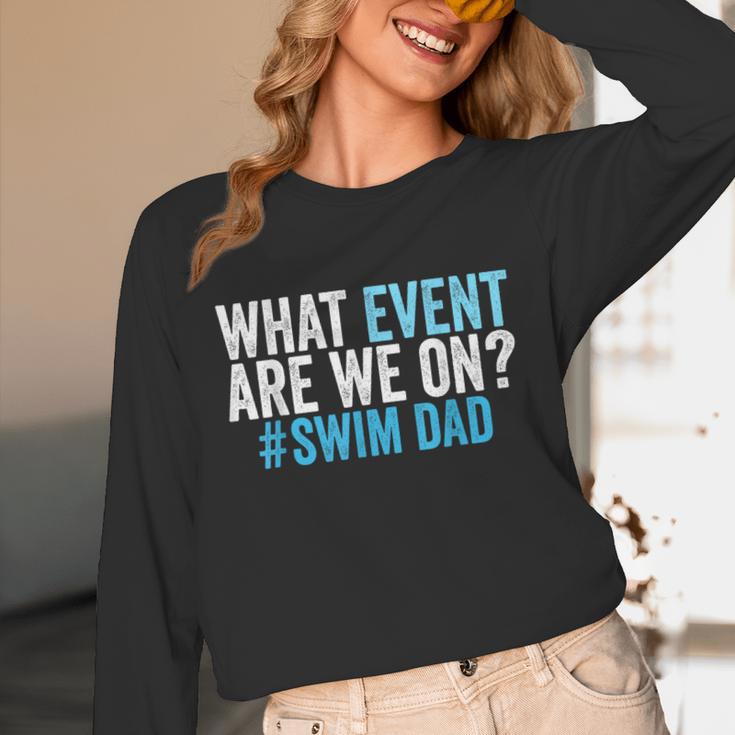 What Event Are We On Swim Dad Swimmer Father Swimming Unisex Long Sleeve T-Shirt What Event Are We On Swim Dad Swimmer Father Swimming Unisex Long Sleeve T-Shirt