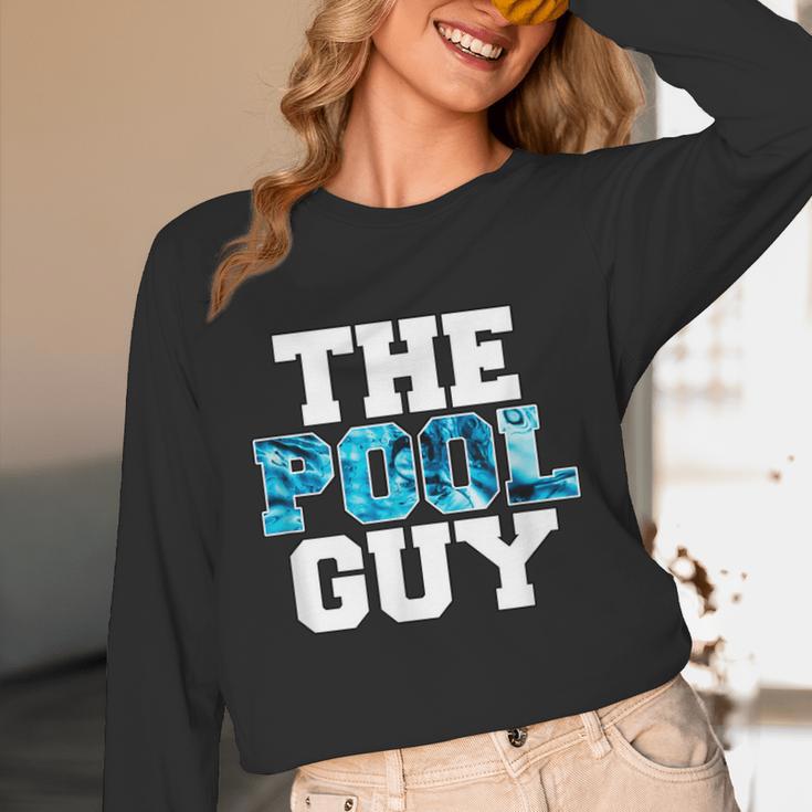 The Pool Guy For Pool Worker Swimming Pool Experts Unisex Long Sleeve T-Shirt The Pool Guy For Pool Worker Swimming Pool Experts Unisex Long Sleeve T-Shirt