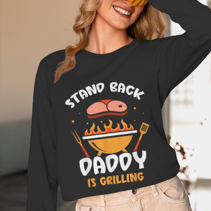 Stand Back Daddy Is Grilling Grill Meat Barbecue Bbq Dad Unisex Long Sleeve T-Shirt