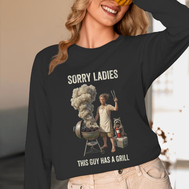 Women's Sorry Ladies This Guy Has A Grill BBQ Dad Men Lover Unisex Long Sleeve T-Shirt