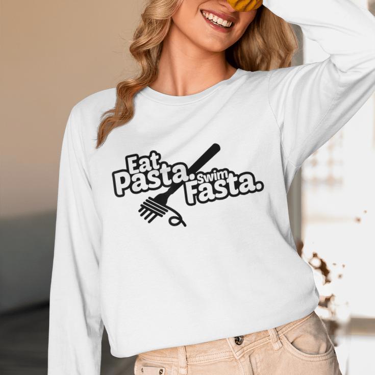 Eat Pasta Swim Fasta Swimmer Tshirt Swimming Unisex Long Sleeve T-Shirt Eat Pasta Swim Fasta Swimmer Tshirt Swimming Unisex Long Sleeve T-Shirt