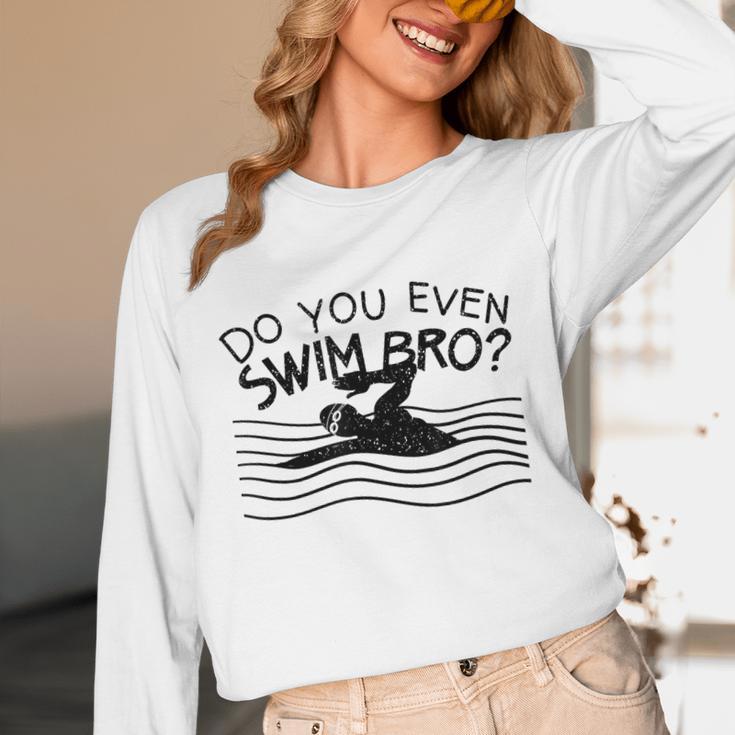 Do You Even Swim Bro Swimming Training Swimmer Unisex Long Sleeve T-Shirt
