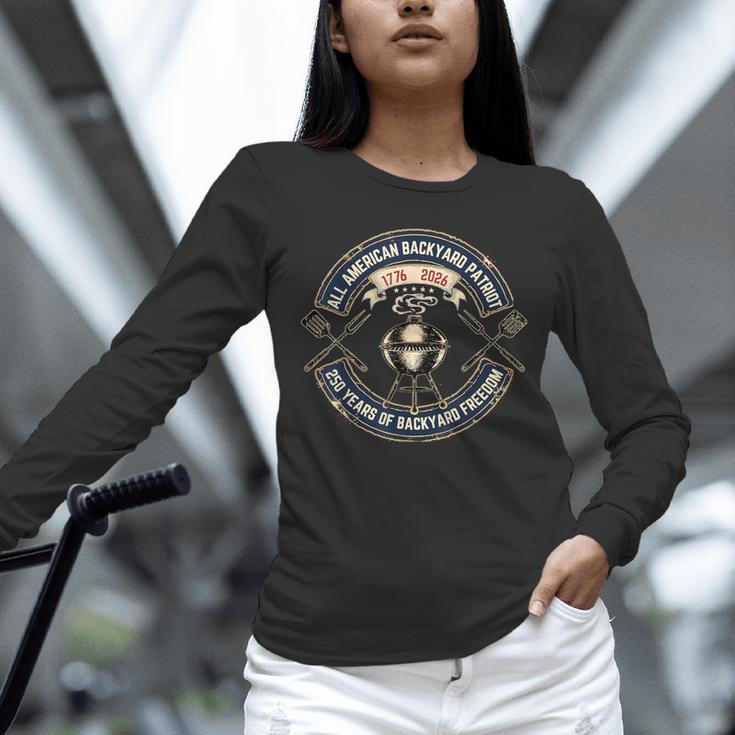 BBQ Dad 250 Years Backyard Freedom 1776 USA Patriot July 4th Unisex Long Sleeve T-Shirt