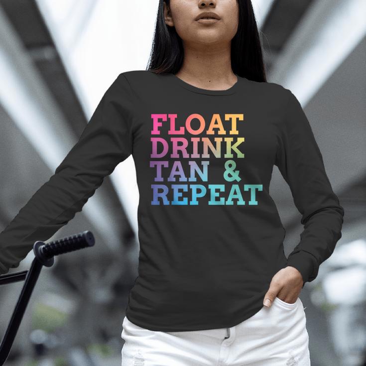 Float Drink Tan Repeat Summer Swimming Beach Pool Vacation Unisex Long Sleeve T-Shirt Float Drink Tan Repeat Summer Swimming Beach Pool Vacation Unisex Long Sleeve T-Shirt