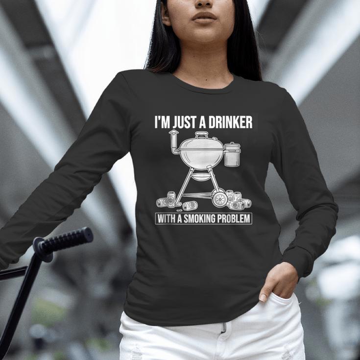 I'm Just A Drinker With A Smoking Problem BBQ Dads Grilling Unisex Long Sleeve T-Shirt I'm Just A Drinker With A Smoking Problem BBQ Dads Grilling Unisex Long Sleeve T-Shirt