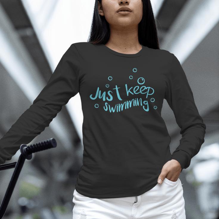 Just Keep Swimming Just Keep Swimming T's & More Unisex Long Sleeve T-Shirt Just Keep Swimming Just Keep Swimming T's & More Unisex Long Sleeve T-Shirt