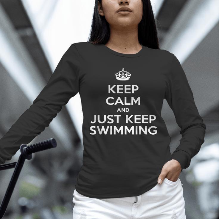 Keep Calm & Just Keep Swimming Unisex Long Sleeve T-Shirt Keep Calm & Just Keep Swimming Unisex Long Sleeve T-Shirt