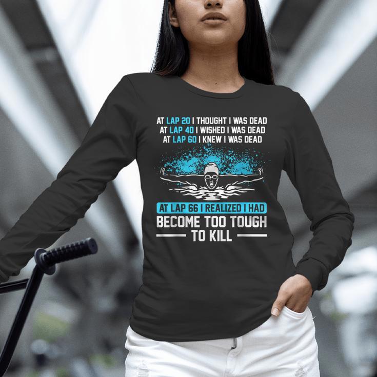 Swimmer At Lap 66 I Realized I Had Become To Tough Swimming Unisex Long Sleeve T-Shirt