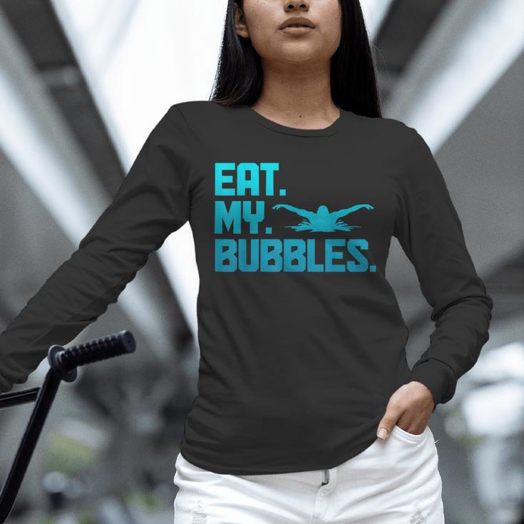 Swimming Eat My Bubbles Swimmer Swim Unisex Long Sleeve T-Shirt Swimming Eat My Bubbles Swimmer Swim Unisex Long Sleeve T-Shirt