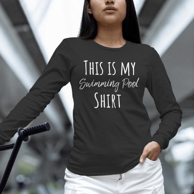 This Is My Swimming Pool Summer Swim Tee T-Shirt Unisex Long Sleeve T-Shirt