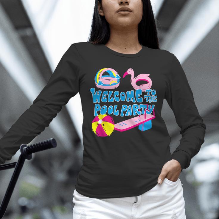 Welcome To The Pool Party Birthday Summer Family Swimming Unisex Long Sleeve T-Shirt