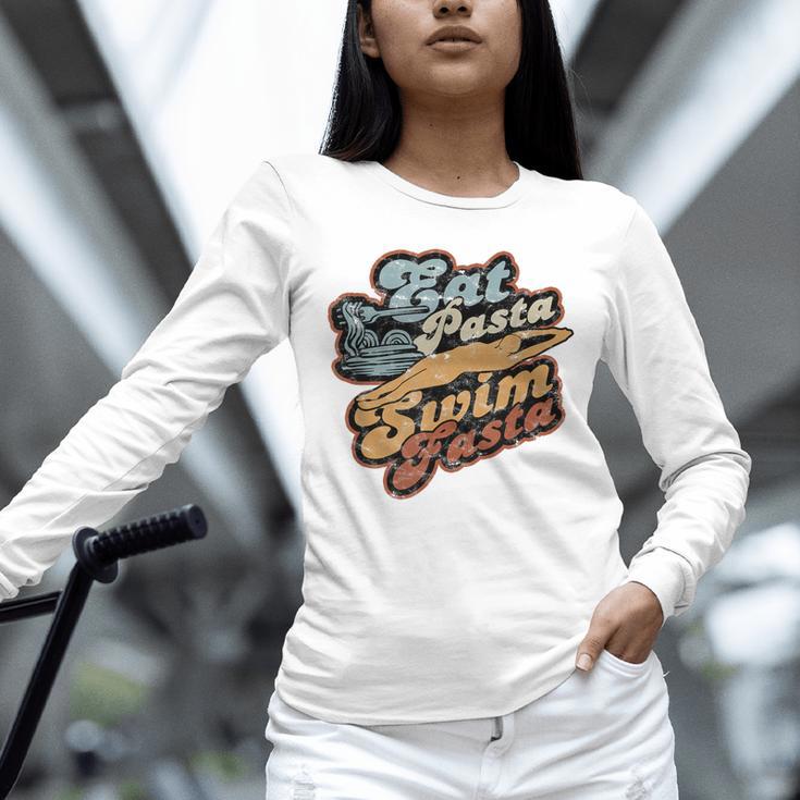Eat Pasta Swim Fasta Swimmer Vintage Swimming Unisex Long Sleeve T-Shirt Eat Pasta Swim Fasta Swimmer Vintage Swimming Unisex Long Sleeve T-Shirt