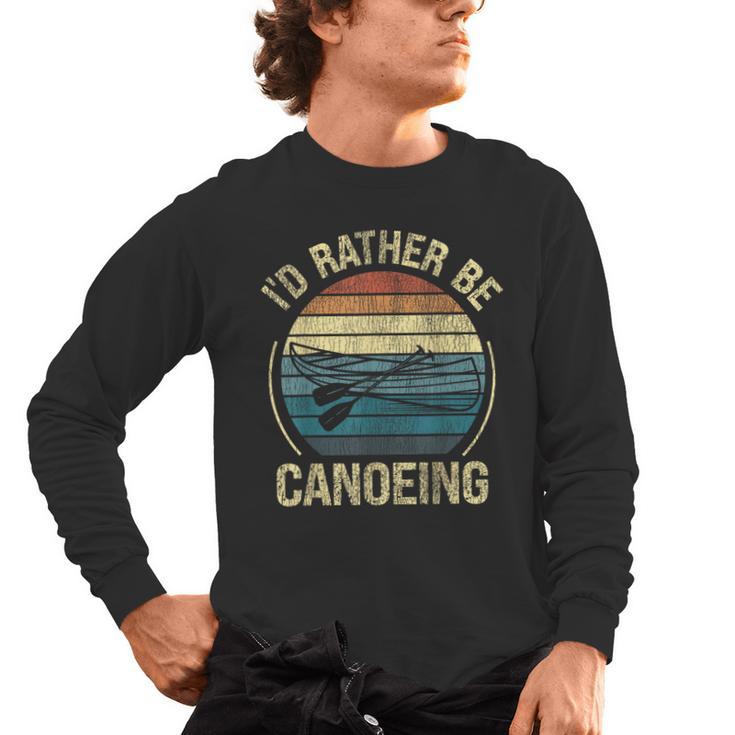 Canoe Canoeing Retro Vintage I'D Rather Be Canoeing Men's Long Sleeve T-Shirt