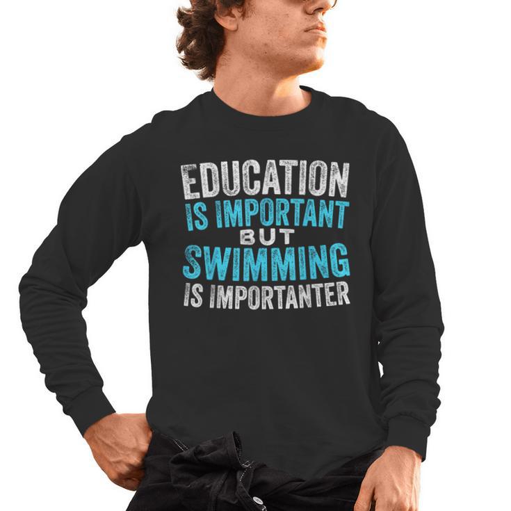 Education Is Important But Swimming Is Importanter Swimmer Men's Long Sleeve T-Shirt