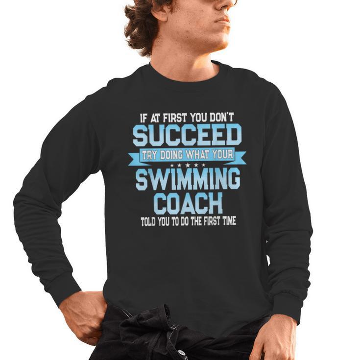 Fun Swimming Coach Meme Swimmer Saying Men's Long Sleeve T-Shirt