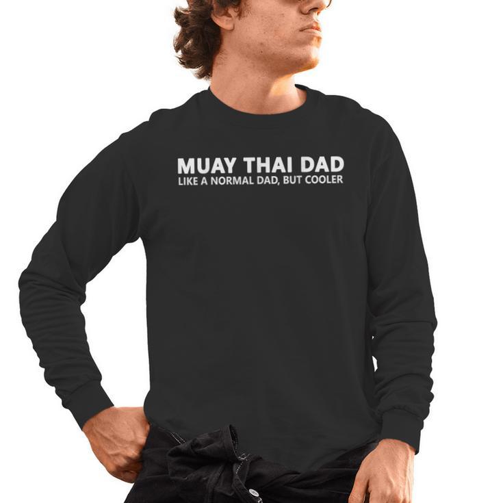 Muay Thai Father Muay Thai Dad Men's Long Sleeve T-Shirt