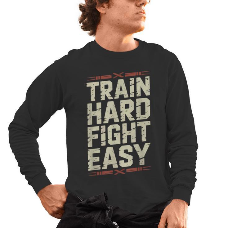 Muay Thai Fighter Train Hard Fight Easy Training Motivation Men's Long Sleeve T-Shirt