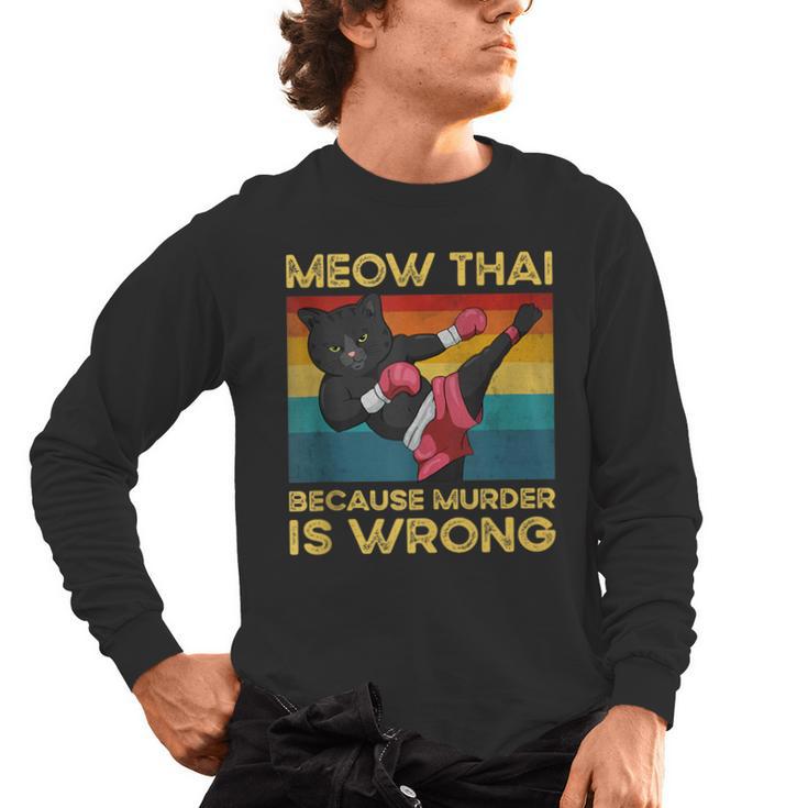 Muay Thai Because Murder Is Wrong Cat Meow Thai Men's Long Sleeve T-Shirt