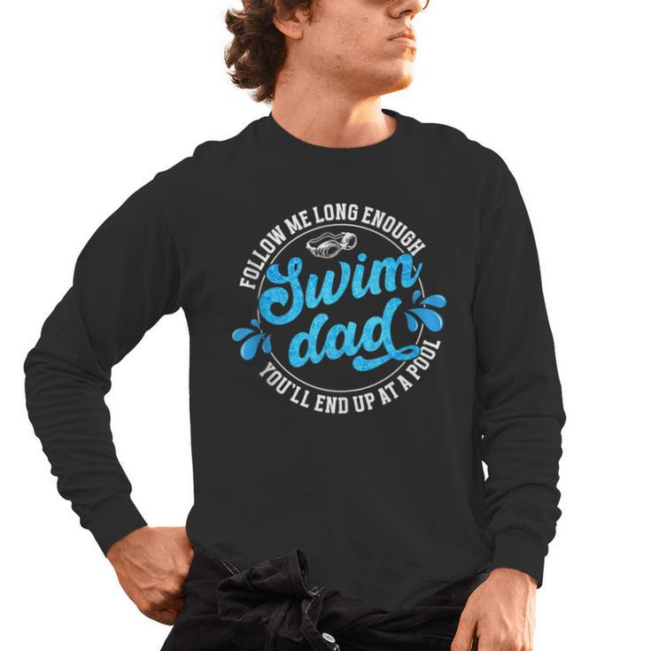 Swim Dad Dad Of A Swimmer Dad Swimming Father Men's Long Sleeve T-Shirt