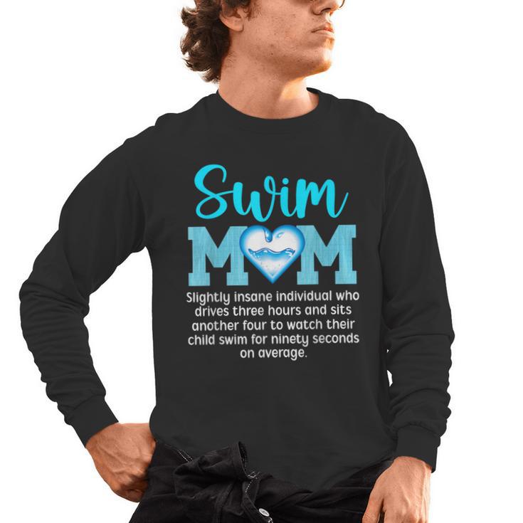 Swim Mom Definition Swim Mama Swimming Mom Of A Swimmer Mom Men's Long Sleeve T-Shirt