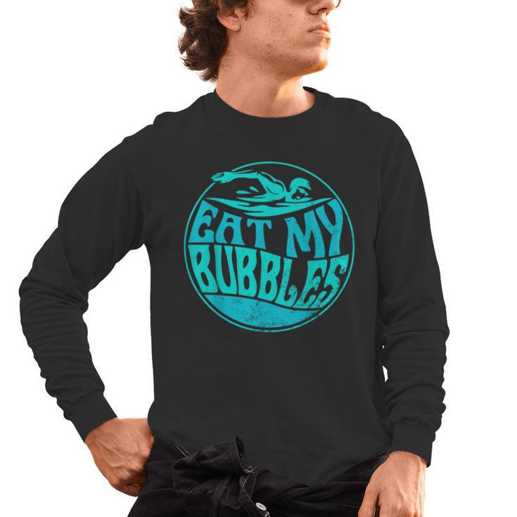 Swimming Quote For Swimmers Swim Team Eat My Bubbles Men's Long Sleeve T-Shirt