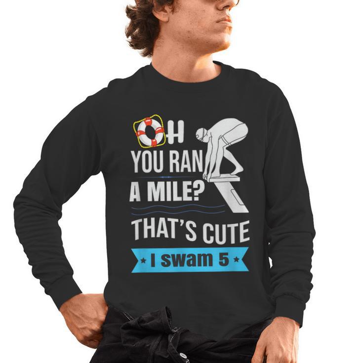 Swimming Saying For Swimmers Men's Long Sleeve T-Shirt