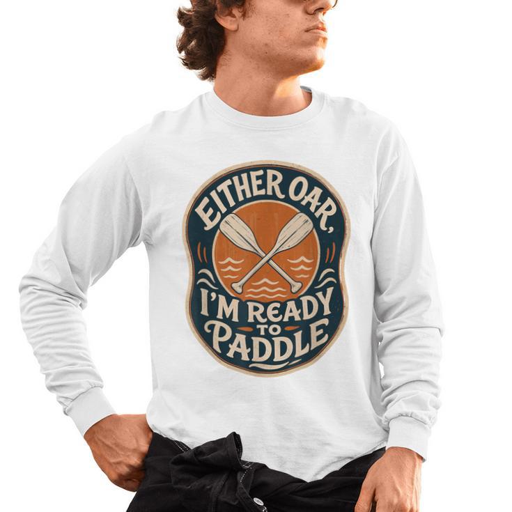 Kayak Canoe Paddle Either Oar Men's Long Sleeve T-Shirt
