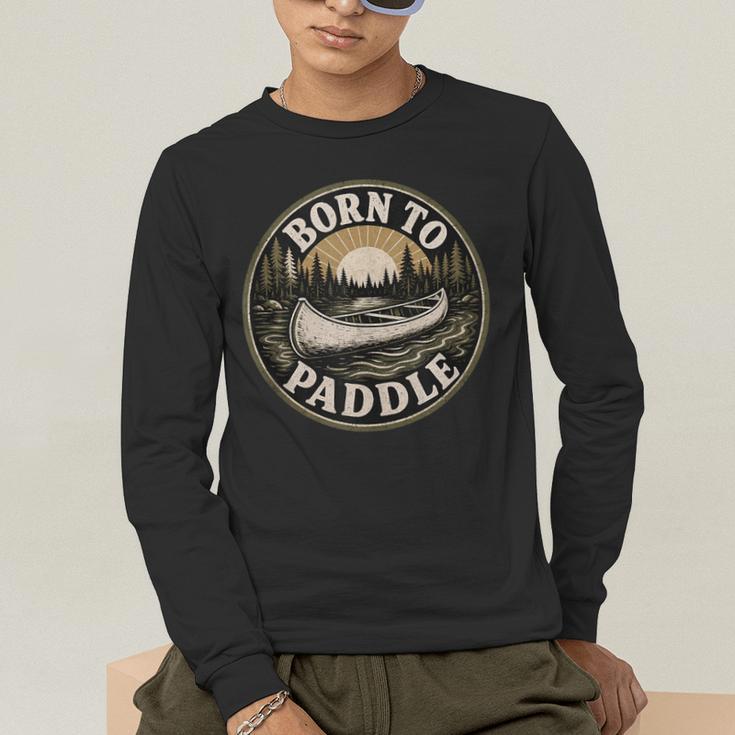 Born To Paddle Canoe Vintage Outdoor Adventure Men's Long Sleeve T-Shirt