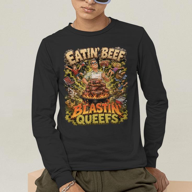 Eatin Beef Blastin Queefs BBQ Dad Grill Cookout Meme Men's Long Sleeve T-Shirt