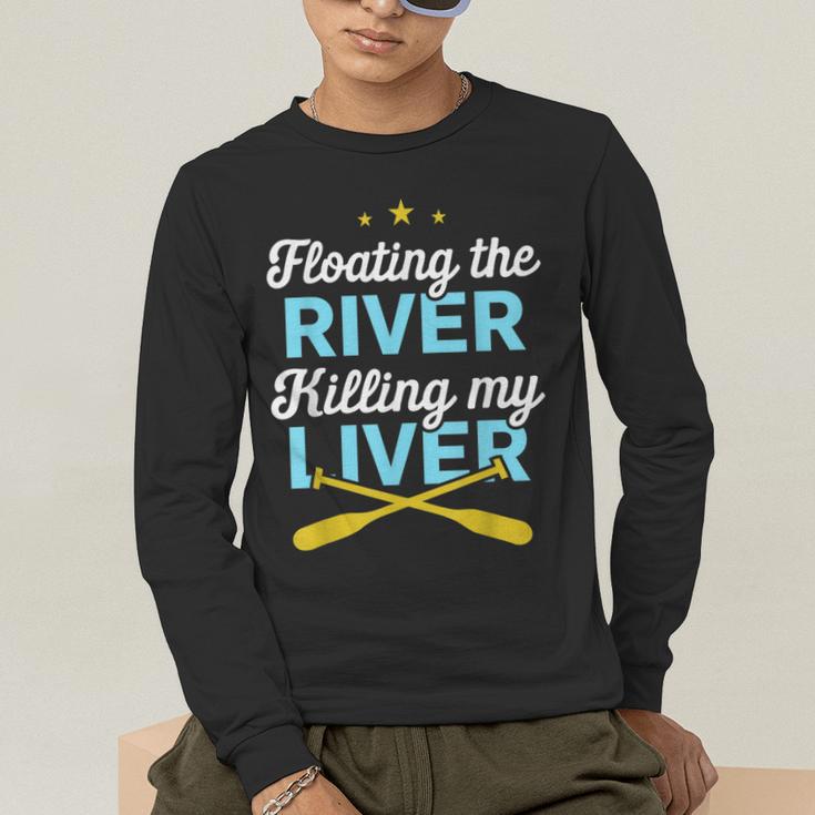 Floating The River Killing My Liver Canoe Kayak Trip Men's Long Sleeve T-Shirt