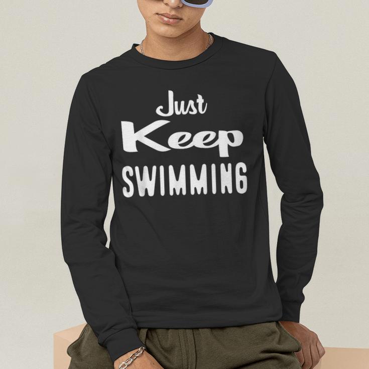 Just Keep Swimming T-Shirt Men's Long Sleeve T-Shirt