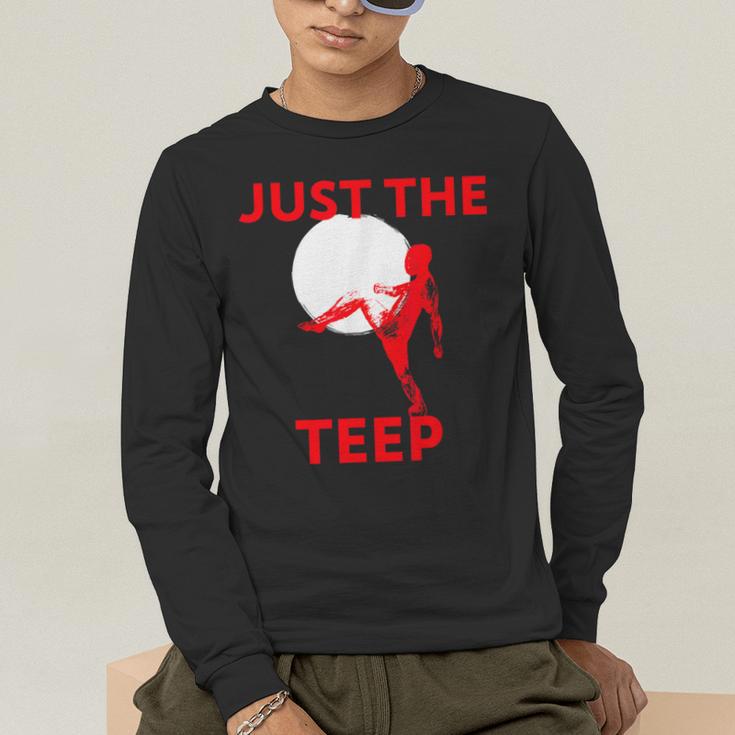 Just The Teep MMA Muay Thai Kick Jiu-Jitsu Fighting Men's Long Sleeve T-Shirt Just The Teep MMA Muay Thai Kick Jiu-Jitsu Fighting Men's Long Sleeve T-Shirt