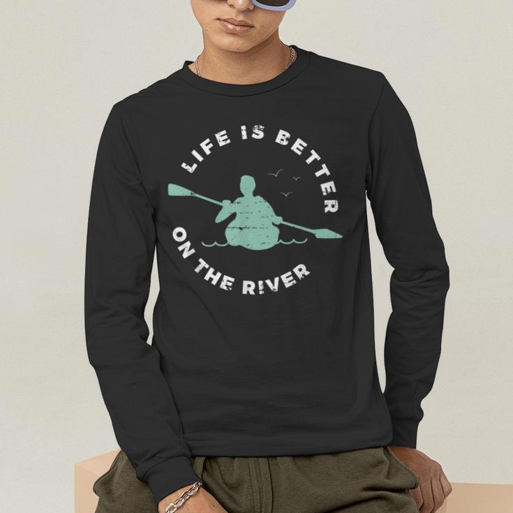 Life Is Better On The River Kayaking Canoe Boating Kayak Men's Long Sleeve T-Shirt