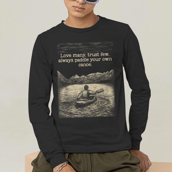 Love Many Trust Few Always Paddle Your Own Canoe Tee Men's Long Sleeve T-Shirt