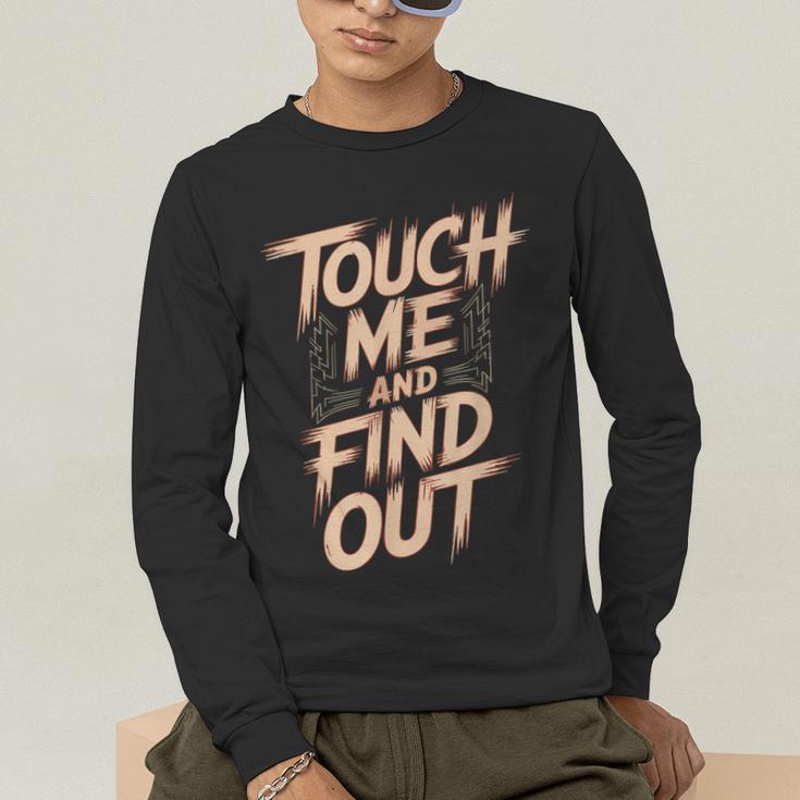 Muay Thai Fighter Touch Find Out Humor Warning Men's Long Sleeve T-Shirt