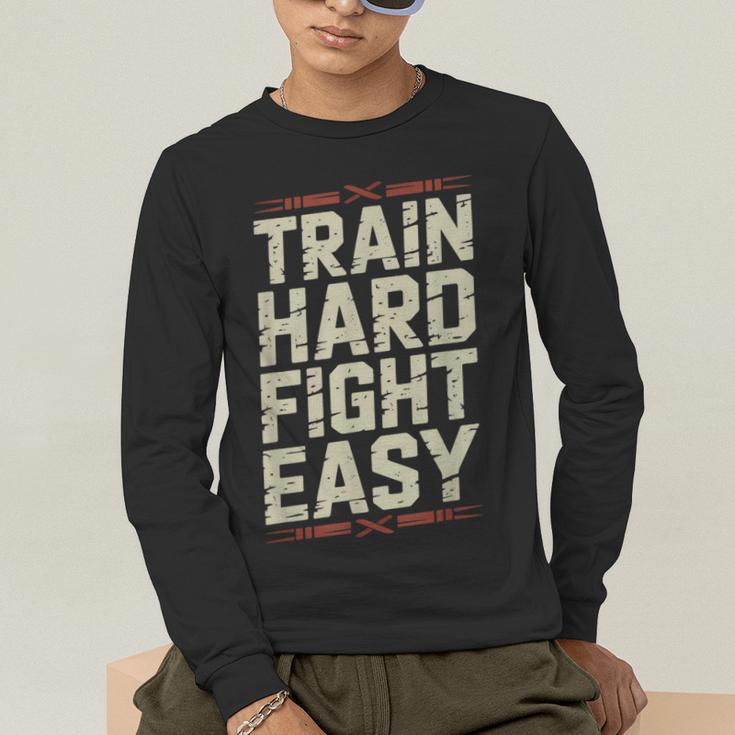 Muay Thai Fighter Train Hard Fight Easy Training Motivation Men's Long Sleeve T-Shirt Muay Thai Fighter Train Hard Fight Easy Training Motivation Men's Long Sleeve T-Shirt