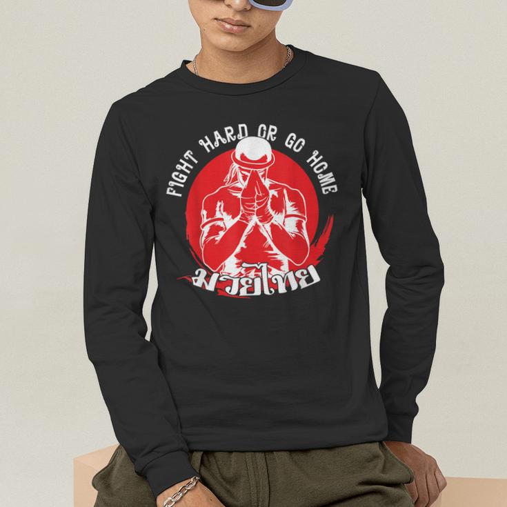 Muay Thai Sport Fight Hard Or Go Home Fighter Muay Thai Men's Long Sleeve T-Shirt