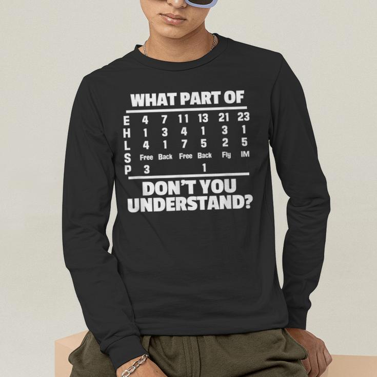 What Is Part Of Don't You Understand Swimming Swimmer Swimming Men's Long Sleeve T-Shirt What Is Part Of Don't You Understand Swimming Swimmer Swimming Men's Long Sleeve T-Shirt