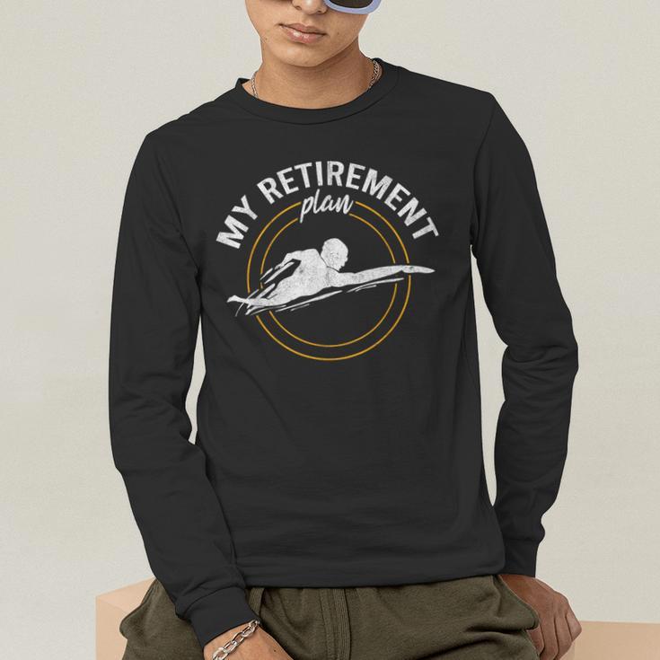 My Retirement Plan Swim Athlete Swimming Grandpa Swimmer Men's Long Sleeve T-Shirt