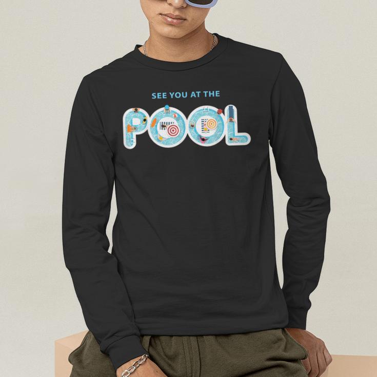 See You At The Pool Summer Swimming Pool Men's Long Sleeve T-Shirt See You At The Pool Summer Swimming Pool Men's Long Sleeve T-Shirt