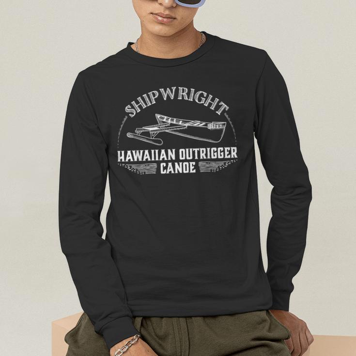 Shipwright Hawaiian Outrigger Canoe Boat Builder Men's Long Sleeve T-Shirt Shipwright Hawaiian Outrigger Canoe Boat Builder Men's Long Sleeve T-Shirt