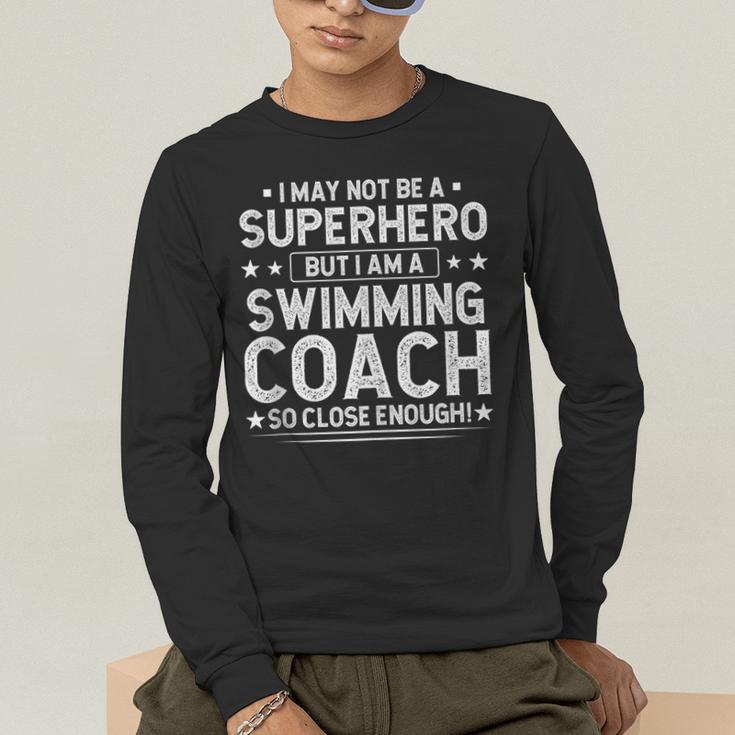 Superhero Swimming Coach Swimming Coach Humor Men's Long Sleeve T-Shirt Superhero Swimming Coach Swimming Coach Humor Men's Long Sleeve T-Shirt