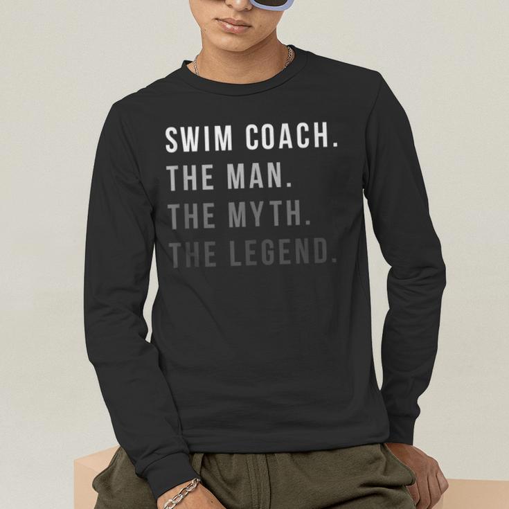 Swim Coach The Man The Myth The Legend Swimming Coach Men's Long Sleeve T-Shirt Swim Coach The Man The Myth The Legend Swimming Coach Men's Long Sleeve T-Shirt