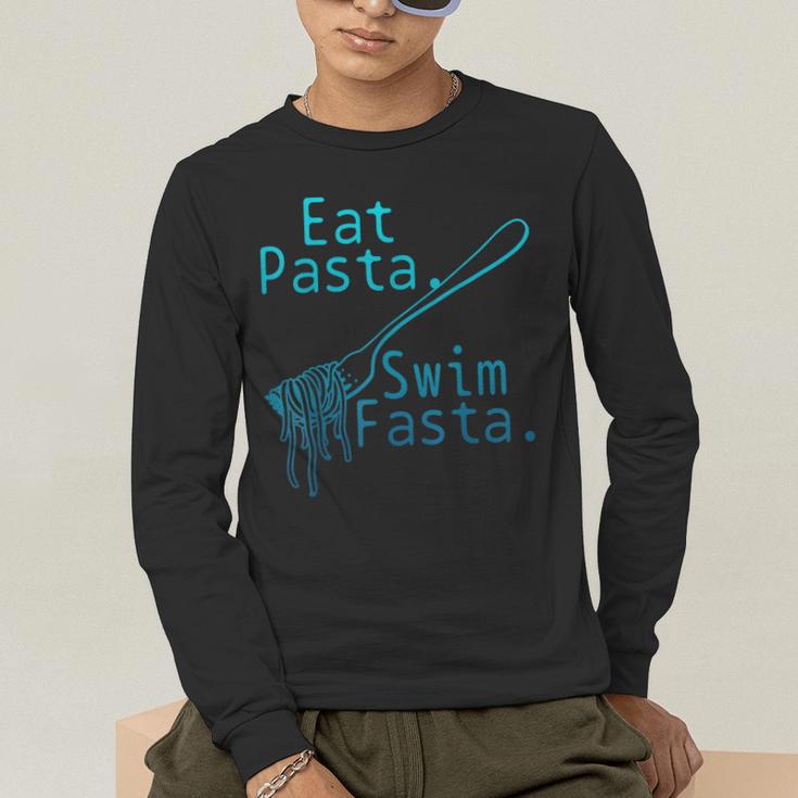 Swimming Eat Pasta Swim Fasta Swimmer Men's Long Sleeve T-Shirt Swimming Eat Pasta Swim Fasta Swimmer Men's Long Sleeve T-Shirt
