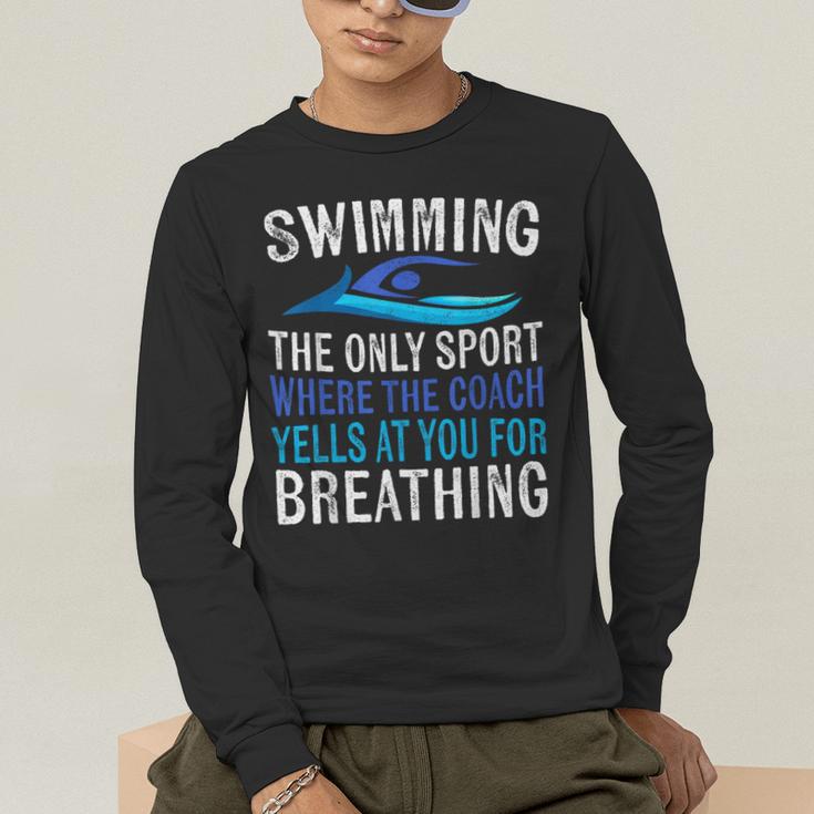 Swimming Only Sport Where The Coach Swimmer Swim Team Men's Long Sleeve T-Shirt