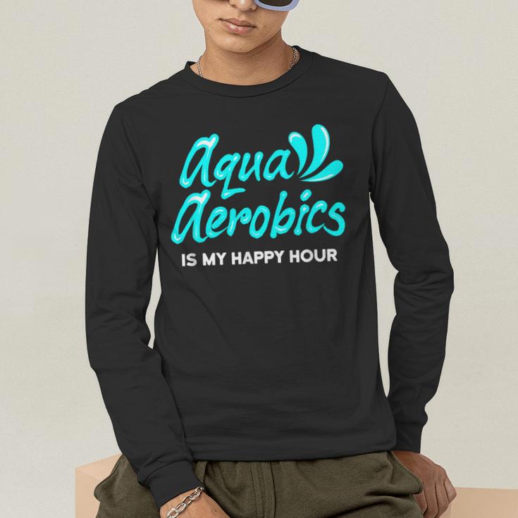 Swimming Water Aerobics Lover Aqua Aerobics Is My Happy Hour Men's Long Sleeve T-Shirt Swimming Water Aerobics Lover Aqua Aerobics Is My Happy Hour Men's Long Sleeve T-Shirt