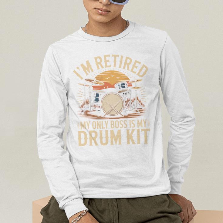 I'm Retired My Only Boss Is My Drum Kit Drums Drummer Men's Long Sleeve T-Shirt I'm Retired My Only Boss Is My Drum Kit Drums Drummer Men's Long Sleeve T-Shirt