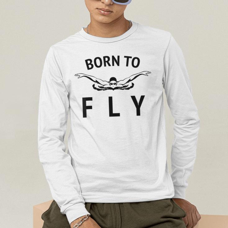 Swimmer Swim Team Born To Fly Butterfly Stroke Swimming Men's Long Sleeve T-Shirt